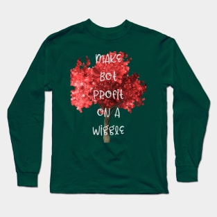 Make BOT profit on a wiggle Long Sleeve T-Shirt